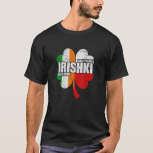 Camiseta Mitad irlandés irlandés mitad polaco Iriski St Pat