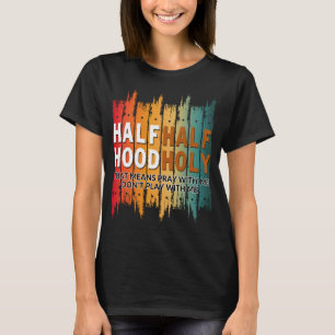 Camiseta mitad santo mitad barrio