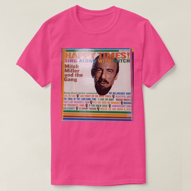 Camiseta Mitch Miller Y The Gang Happy Times Cantan A Travé (Diseño del anverso)