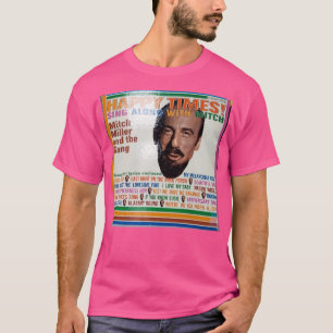 Camiseta Mitch Miller Y The Gang Happy Times Cantan A Travé