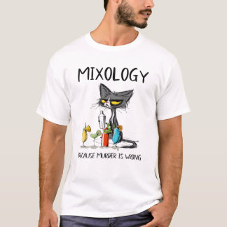 Camiseta Mixología Porque El Asesinato Está Equivocado - La
