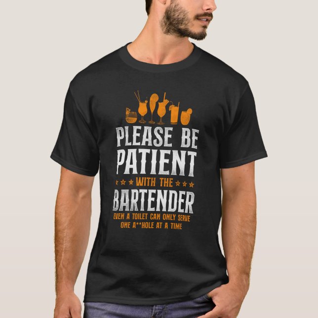 Camiseta Mixólogo De Bartender Por Favor Tenga Paciencia Co (Anverso)
