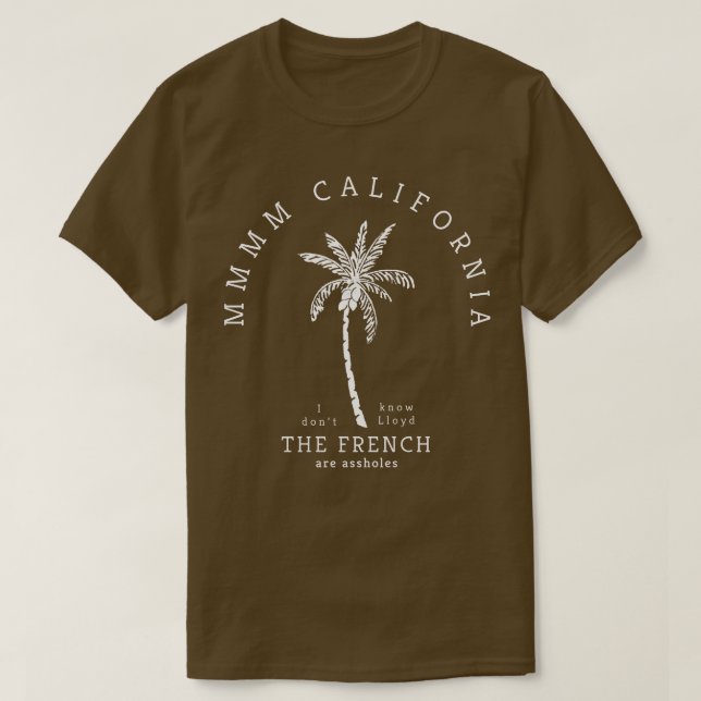 Camiseta Mmmm California No sé Lloyd los franceses son s (Diseño del anverso)