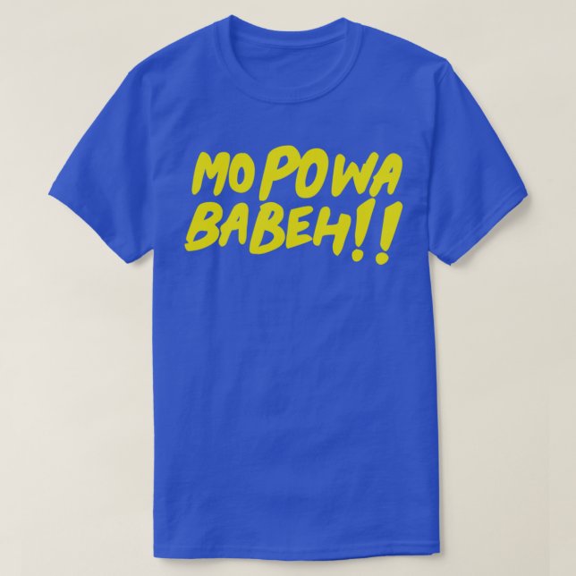 Camiseta Mo powa Babeh (Diseño del anverso)