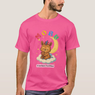 Camiseta MoBu: Incluso las estrellas necesitan descansar