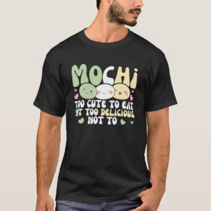 Camiseta Mochi Demasiado Agradable Para Comer Pero Demasiad