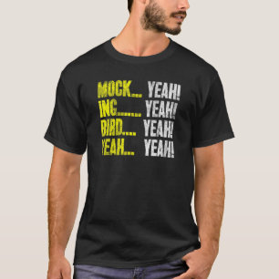 Camiseta Mock (Yeah Ing) (Yeah Bird (Yeah Mockingbird Hum)