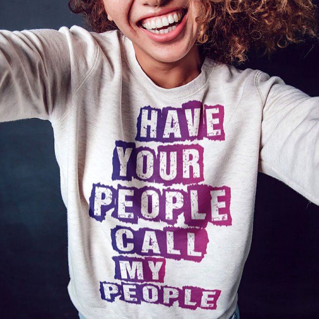 Camiseta Moda de redes: Que tu gente llame a mi gente (Subido por el creador)