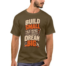 Camiseta Model Builder Build Small Dream Big
