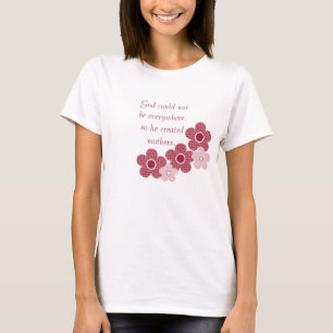 Camiseta modelada madres creada dios de la flor,
