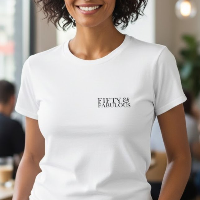 Camiseta Modern Fifty and Fabulous Bold 50th  (Subido por el creador)