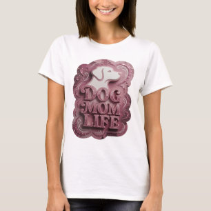 Camiseta Moderna Rosa DOG MOM LIFE
