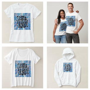 Camiseta Moderna y Elegante Mejor Mamá del Mundo