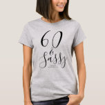 Camiseta Moderno 60 Sassy Custom Name 60th Birthday Gift<br><div class="desc">Celebre el giro de 60 en estilo con este nombre personalizado moderno camiseta de 60 años con el texto 60 y elegante escritura negra. Simplemente agrega tu nombre a esta camiseta de la celebración de los 60 años. Perfecto regalo de cumpleaños para un niño de 60 años moderno, elegante y...</div>