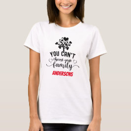 Camiseta Moderno, puedes elegir a tu familia, Reunión