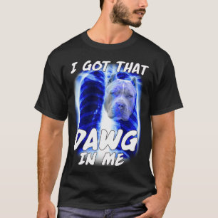 Camiseta Moderno Tengo Ese Perro En Mí Xray Pitbull Irónico