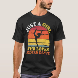 Camiseta Moderno Vintage de danza sólo un Chica que ama la