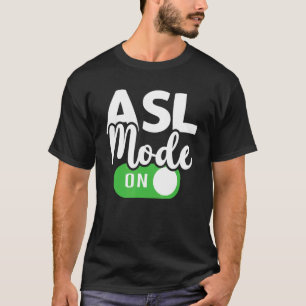 Camiseta Modo ASL En Traductor Intérprete Rótulo De Mano Lu