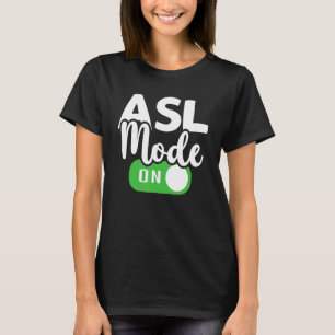 Camiseta Modo ASL En Traductor Intérprete Rótulo De Mano Lu