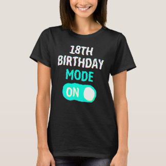 Camiseta Modo Cumpleaños 18 Activado - Fiesta Celebrar Dive