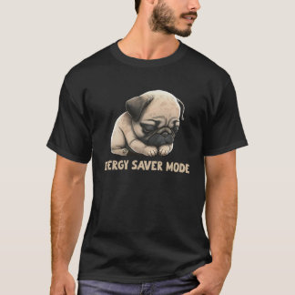 Camiseta Modo de ahorro de energía Pug durmiendo