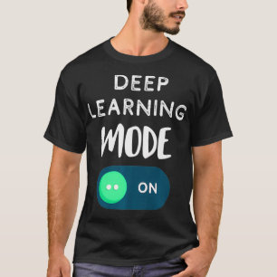 Camiseta Modo De Aprendizaje Profundo En La Graciosa Ai De