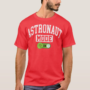 Camiseta Modo de astronauta activado - Funny Astronaut Spac