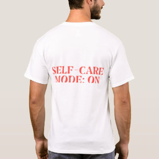 Camiseta Modo de autocuidado: encendido - baño Personalizad