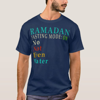 Camiseta Modo de ayuno Ramadán No Ni Siquiera Agua Musulman