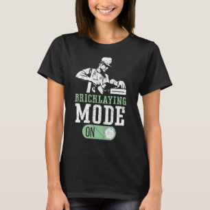 Camiseta Modo De Bricklay En Brickmason Construction Bricke