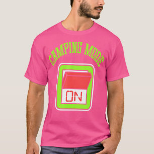 Camiseta Modo De Camping Gracioso En El Meme De Senderismo 