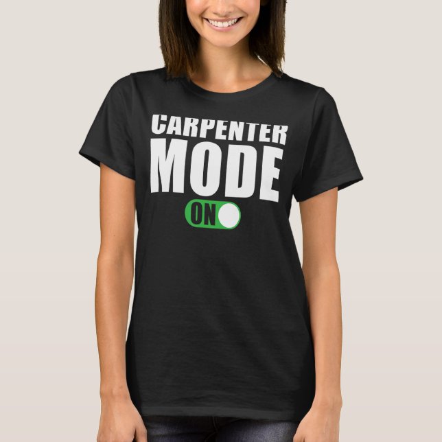 Camiseta Modo de carpintero en el carpintero (Anverso)