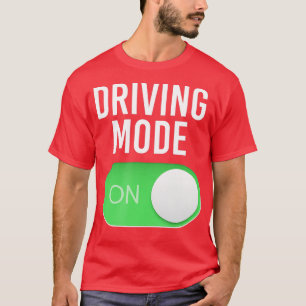 Camiseta Modo De Conducción En El Nacimiento De Un Nuevo Co