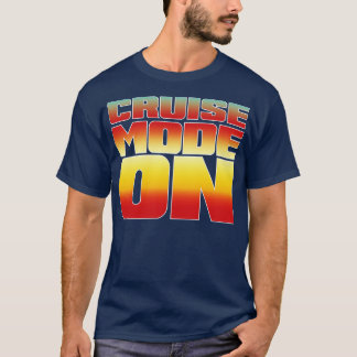 Camiseta Modo De Crucero En Alternativa De Coincidencia Fam