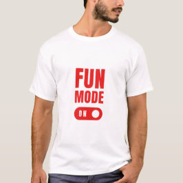 Camiseta modo de diversión activado