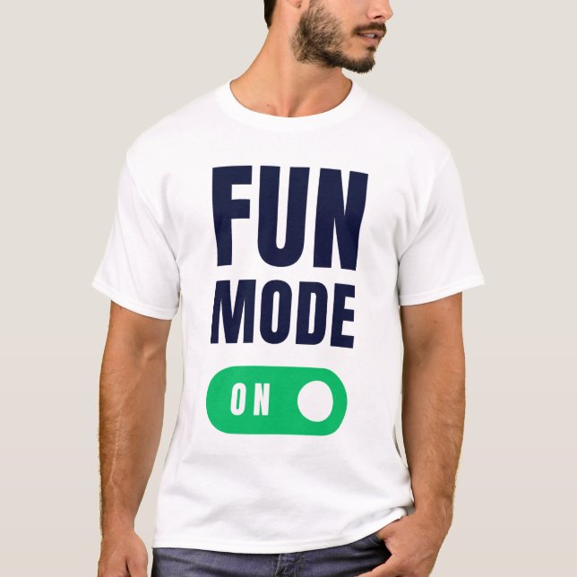 Camiseta Modo de diversión activado (Anverso)