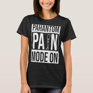 Camiseta Modo De Dolor Fantasma En La Discapacidad De Amput