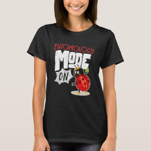 Camiseta Modo De Entomología En La Entomología De La Vida D