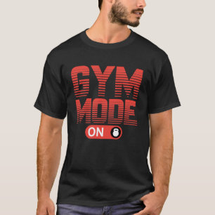Camiseta modo de gimnasio activado
