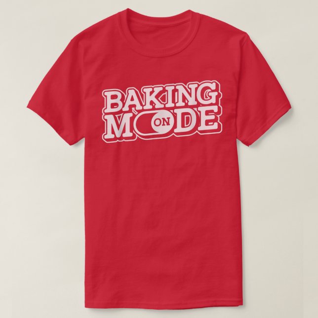 Camiseta Modo de horneado activado - Muffins Cookie Cupcake (Diseño del anverso)