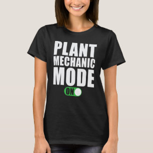 Camiseta Modo de mecánico de planta de garaje activado Me