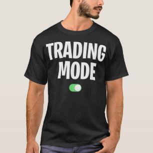 Camiseta Modo de negociación de acciones activado - Guay Da
