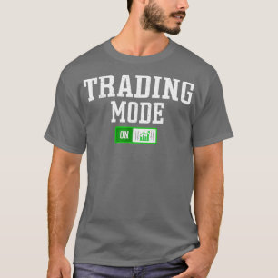 Camiseta Modo de negociación de acciones on - Day Trader Fu