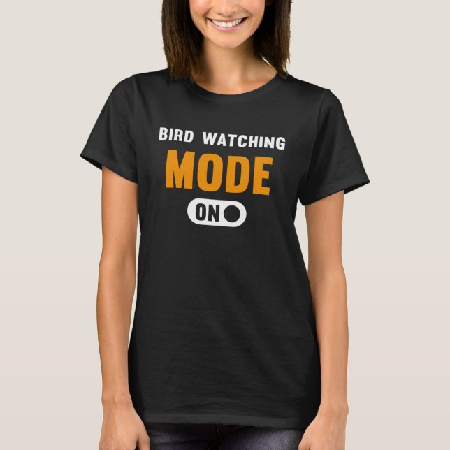 Camiseta Modo de observación de aves activado (Anverso)