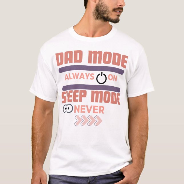 Camiseta Modo de papá: siempre activado, modo de sueño: nun (Anverso)