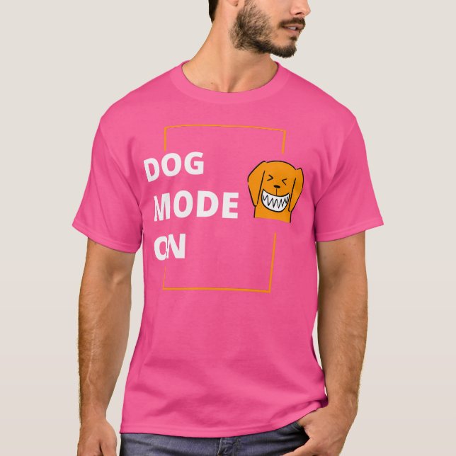 Camiseta Modo de perro activado (Anverso)