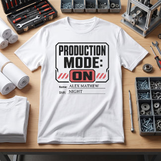 Camiseta Modo de Producción Activado Turno de Nombre Person