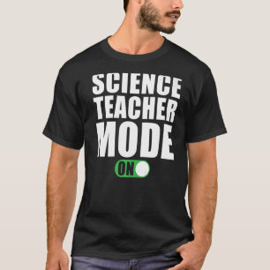 Camiseta Modo de profesor de ciencias en profesor de cienci