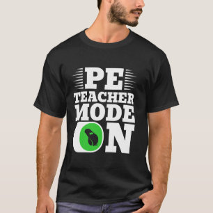 Camiseta Modo de profesor de educación física Activado Educ