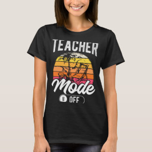 Camiseta Modo de profesor de hombres desactivado vacaciones